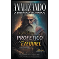 Analizando la Enseñanza del Trabajo en el Libro Profético de Ezequiel
