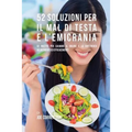 52 Soluzioni Per Il Mal Di Testa E L'emicrania: 52 Ricette Per Calmare Il Dolore E La Sofferenza Velocemente Ed Efficacemente