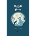 The Cat and the Moon And Other Bilingual Italian-English Stories for Kids