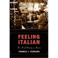 Feeling Italian: The Art of Ethnicity in America