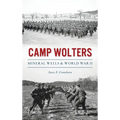Camp Wolters: Mineral Wells & World War II