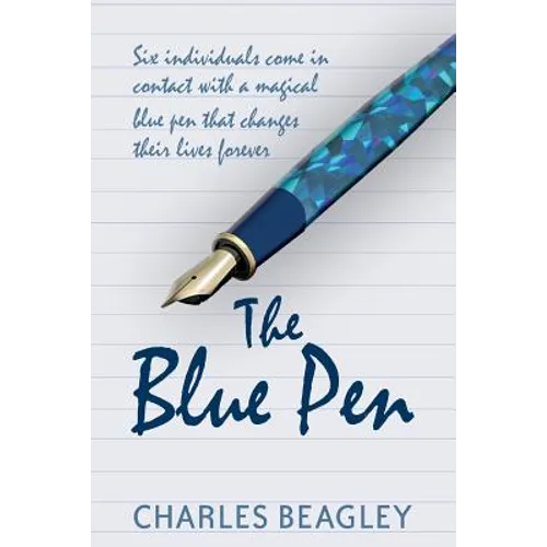 The Blue Pen: Six individuals come in contact with a magical blue pen that changes their lives forever