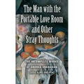 The Man with the Portable Love Room and Other Stray Thoughts