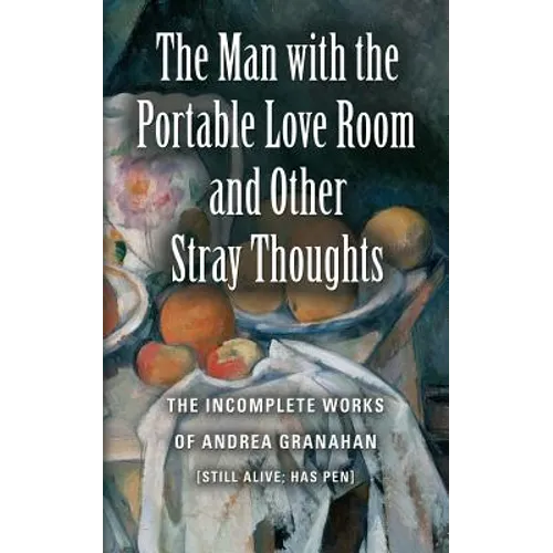 The Man with the Portable Love Room and Other Stray Thoughts