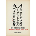 Not One Single Thing: A Commentary on the Platform Sutra