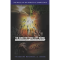 The Guide for Those Left Behind: You Missed The Rapture! What Must You Do Next