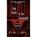 The Goth & The Housewife: Mafia, Murder, and Mayhem Series (as a Novelette)
