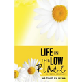 Life in the Low Place: a Poetic Journey