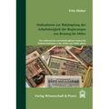 Massnahmen Zur Bekampfung Der Arbeitslosigkeit Der Regierungen Von Bruning Bis Hitler: Eine Zeithistorische Und Interdisziplinare Analyse Der Weltwirt