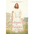Meditations on the Parables of Christ