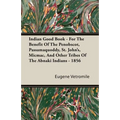 Indian Good Book - For The Benefit Of The Penobscot, Passamaquoddy, St. John's, Micmac, And Other Tribes Of The Abnaki Indians - 1856