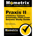 PRAXIS II Chemistry: Content Knowledge (5245) Exam Secrets Study Guide: PRAXIS II Test Review for the PRAXIS II: Subject Assessments