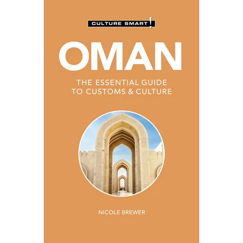 Oman - Culture Smart!: The Essential Guide to Customs & Culture