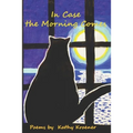 In Case the Morning Comes: Poems