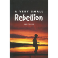 A Very Small Rebellion