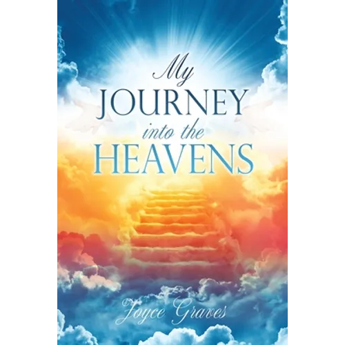 My Journey Into the Heavens