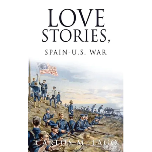 Love Stories, Spain-U.S. War