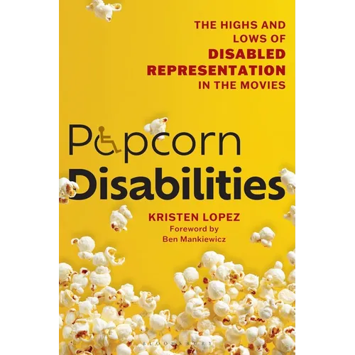Popcorn Disabilities: The Highs and Lows of Disabled Representation in the Movies