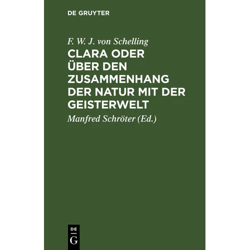Clara Oder Über Den Zusammenhang Der Natur Mit Der Geisterwelt: Ein Gespräch