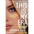 This Is My Era: The Glow Up Blue-Print; The Courage to Stop Pretending & Start Becoming HER