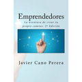 Emprendedores: La aventura de crear tu propio camino. 2a Edición