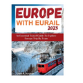 Europe With Eurail 2023: An Essential Travel Guide To Explore Europe Trip By Train travel