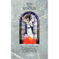 Sin and Status: A Tale of Anglo-American Criminal Justice