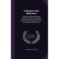 A History of the Mahrattas: To Which Is Prefixed an Historical Sketch of the Decan, Containing a Short Account of the Rise and Fall of the Mooslim
