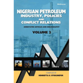 Nigerian Petroleum Industry, Policies and Conflict Relations Vol II: Annotated Articles and Bibliography