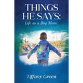 Things He Says: Life as a Boy Mom