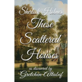 Sherlock Holmes These Scattered Houses: as discovered by Gretchen Altabef