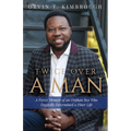 Twice Over a Man: A Fierce Memoir of an Orphan Boy Who Doggedly Determined a Finer Life