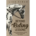 Beyond Riding Lessons: Understanding Biblical Truths Through Interactions With Horses