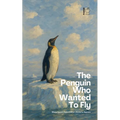 The Penguin Who Wanted To Fly: Bilingual Spanish-English Children's Stories for Beginners