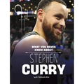 What You Never Knew about Stephen Curry