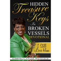 Hidden Treasure Keys In Broken Vessels Devotional: I Still Love Him