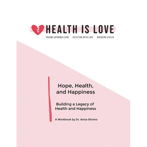 Hope, Health, and Happiness: Building a Legacy of Health and Happiness
