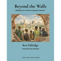Beyond the Walls: Mobilizing Your Church for Community Outreach