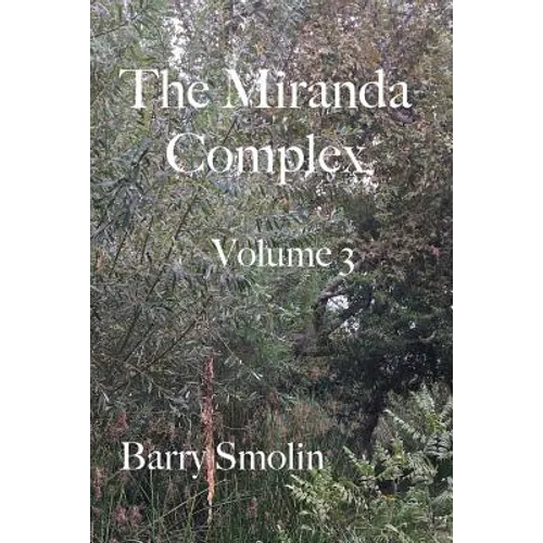 The Miranda Complex Volume 3: The Man Behind The Curtain