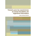 Temario para las oposiciones al cuerpo facultativo de Ingeniería Informática