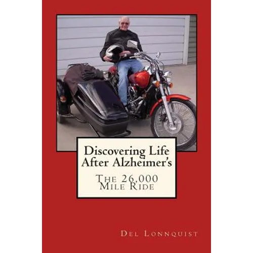Discovering Life After Alzheimer's: The 26,000 Mile Ride