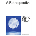Stano Filko: A Retrospective