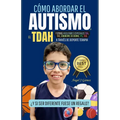 Cómo abordar el Autismo y Otras Facultades Especiales, TDA, TDAH, Síndrome de Down, TPS, TOD, TOC: a través de Deporte Terapia