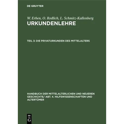 Die Privaturkunden Des Mittelalters