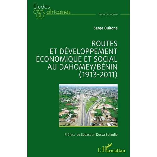 Routes et développement économique et social au Dahomey/Bénin (1913-2011)