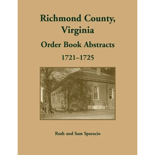 Richmond County, Virginia Order Book Abstracts, 1721-1722