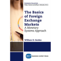 The Basics of Foreign Exchange Markets: A Monetary Systems Approach