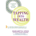 Tapping Into Wealth: How Emotional Freedom Techniques (Eft) Can Help You Clear the Path to Making More Money