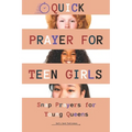 Quick Prayers for Teen Girls: Snap Prayers for Young Queens