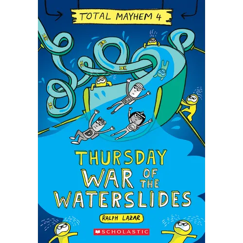 Thursday - War of the Waterslides (Total Mayhem #4)